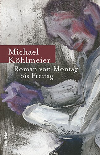 Roman von Montag bis Freitag: 38 Stories