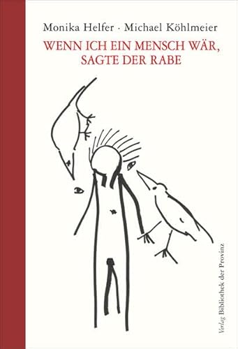 Wenn ich ein Mensch wär, sagte der Rabe