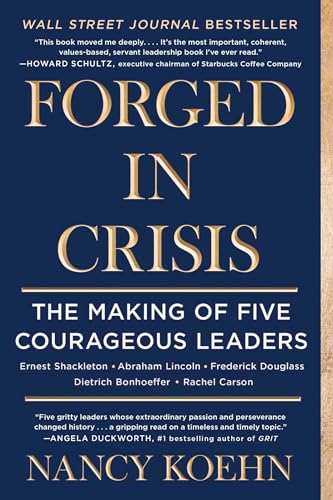 Forged in Crisis: The Making of Five Courageous Leaders von Scribner