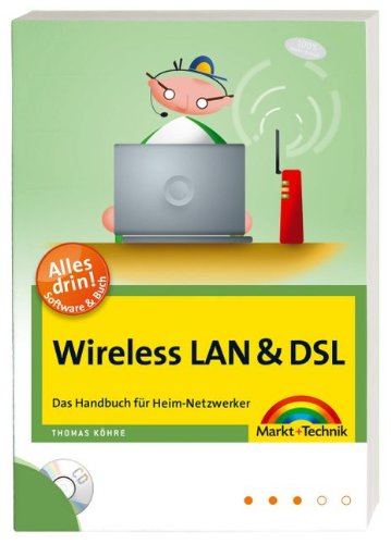 Wireless LAN & DSL - Buch und Software: Das Handbuch für Heim-Netzwerker (Sonstige Bücher M+T)