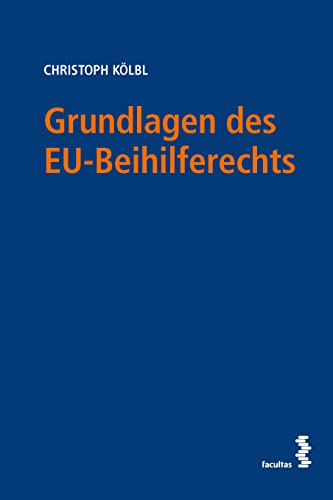 Grundlagen des EU-Beihilferechts von facultas.wuv Universitäts