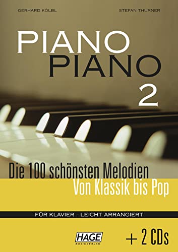 Piano Piano 2 leicht + 2 CDs: Die 100 schönsten Melodien von Klassik bis Pop von Hage Musikverlag
