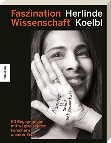 Faszination Wissenschaft: 60 Begegnungen mit wegweisenden Forschern unserer Zeit (Fascination of Science) von Knesebeck Von Dem GmbH