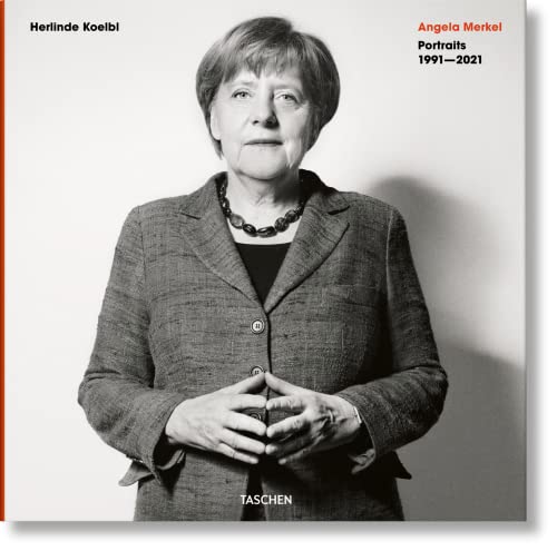 Herlinde Koelbl. Angela Merkel. Portraits 1991–2021