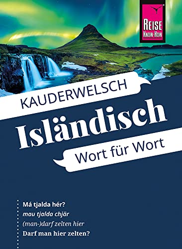 Isländisch - Wort für Wort: Kauderwelsch-Sprachführer von Reise Know-How