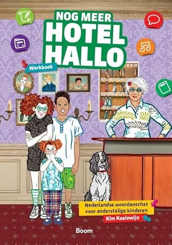 werkboek: Nederlandse woordenschat voor anderstalige kinderen (Nog meer Hotel Hallo: Nederlandse woordenschat voor anderstalige kinderen) von Boom