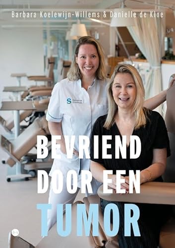 Bevriend door een tumor: De bijzondere band tussen een verpleegkundige en een kankerpatiënt Bevriend door een tumor: De bijzondere band tussen een verpleegkundige en een kankerpatiënt von Boekscout