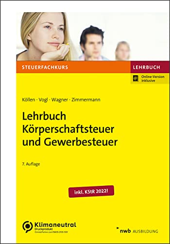 Lehrbuch Körperschaftsteuer und Gewerbesteuer (Steuerfachkurs) von NWB Verlag