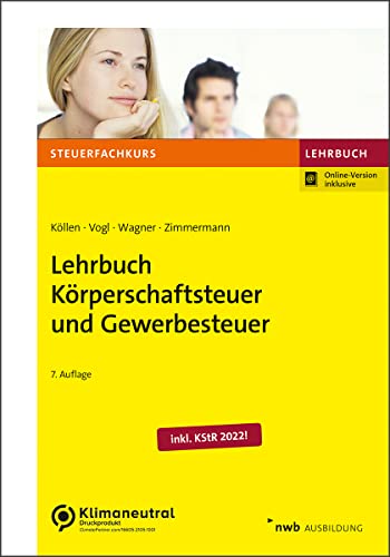 Lehrbuch Körperschaftsteuer und Gewerbesteuer (Steuerfachkurs)