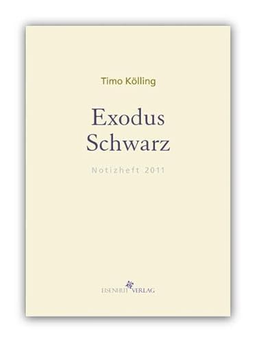 Exodus Schwarz: Notizheft 2011 (Bibliotope / Herausgegeben von Tobias Wimbauer)