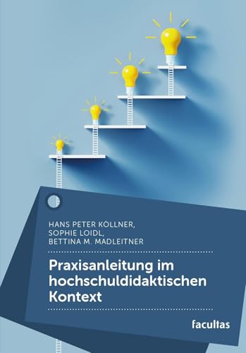 Praxisanleitung im hochschuldidaktischen Kontext: Begleitung von Auszubildenden in die Gesundheits- und Krankenpflegepraxis