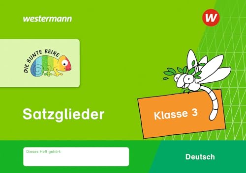 DIE BUNTE REIHE - Deutsch: Satzglieder Klasse 3