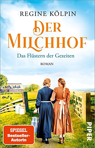 Der Milchhof – Das Flüstern der Gezeiten (Milchhof-Saga 2): Roman | Gefühlvolle Nordsee-Familiensaga von Piper Taschenbuch