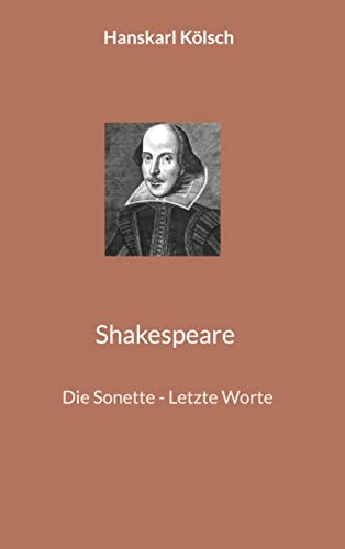 Shakespeare: Die Sonette - Letzte Worte von BoD – Books on Demand