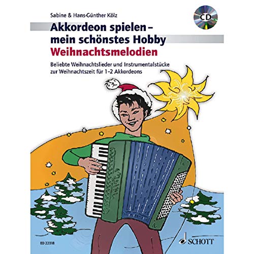Weihnachtsmelodien: Beliebte Weihnachtslieder und Instrumentalstücke zur Weihnachtszeit leicht gesetzt für 1-2 Akkordeons. 1-2 Akkordeons. Ausgabe mit CD. (Akkordeon spielen - mein schönstes Hobby)