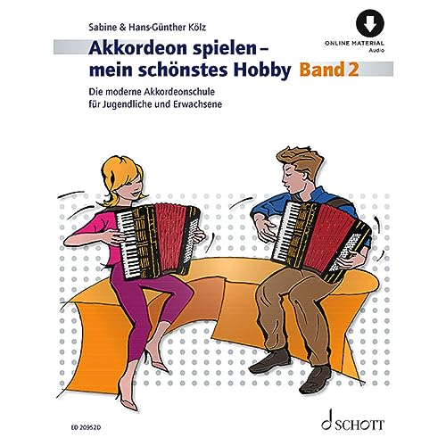 Akkordeon spielen - mein schönstes Hobby: Die moderne Akkordeonschule für Jugendliche und Erwachsene. Band 2. Akkordeon (Standardbass). (Akkordeon spielen - mein schönstes Hobby, Band 2) von Schott Music