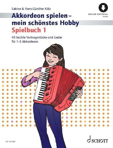 Akkordeon spielen - mein schönstes Hobby: Spielbuch 1. Spielbuch 1. 1-3 Akkordeons. Spielbuch. Akkordeon spielen - mein schönstes Hobby: Spielbuch 1. Spielbuch 1. 1-3 Akkordeons. Spielbuch.