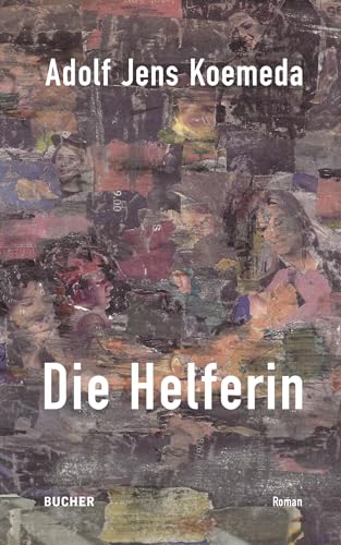 Die Helferin: Roman