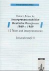 Interpretationshilfen Deutsche Kurzprosa 1969-1989: 12 Texte und Interpretationen Sekundarstufe II
