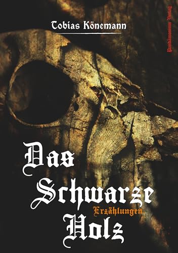 Das Schwarze Holz von Pandämonium Verlag