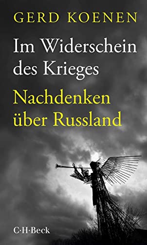 Im Widerschein des Krieges: Nachdenken über Russland (Beck Paperback) von C.H.Beck