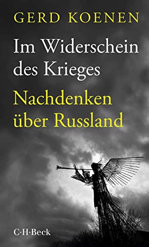 Im Widerschein des Krieges: Nachdenken über Russland (Beck Paperback) von Beck C. H.