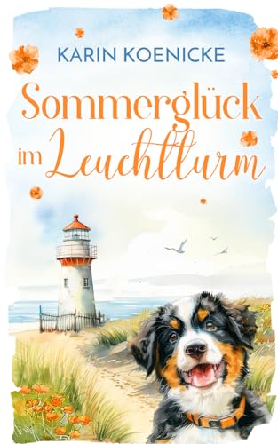 Sommerglück im Leuchtturm (Liebe, Leuchtturm und vier Pfoten, Band 3) von Independently published