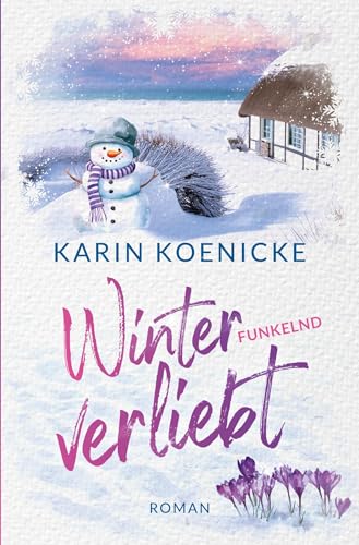 Winterfunkelnd verliebt: Nordseeroman (Inselküsse & Strandkorbglück) von tolino media