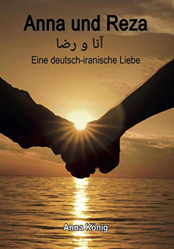 Anna und Reza: eine deutsch-iranische Liebe