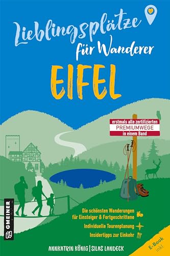 Lieblingsplätze für Wanderer - Eifel: Erstmals alle zertifizierten Premiumwege in einem Band (Lieblingsplätze im GMEINER-Verlag) von Gmeiner-Verlag