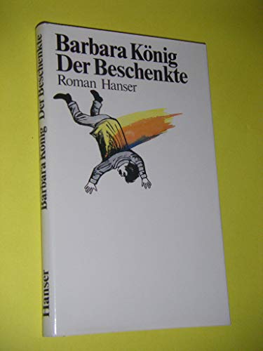 Der Beschenkte: Roman