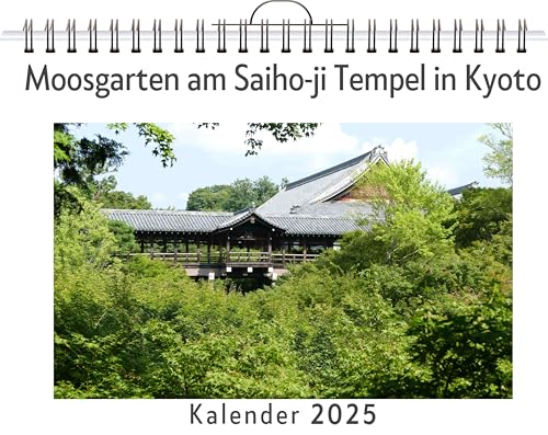 Moosgarten am Saiho-ji Tempel in Kyoto - (Wandkalender 2025, Kalender DIN A4 quer, Monatskalender im Querformat mit Kalendarium, das perfekte Geschenk) von FlipFlop