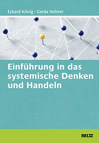 Einführung in das systemische Denken und Handeln (Beltz Weiterbildung / Fachbuch)