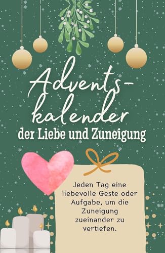 Adventskalender der Liebe und Zuneigung - Hochwertige Hardcover-Ausgabe - das perfekte Geschenk 2024: Jeden Tag eine liebevolle Geste oder Aufgabe, um die Zuneigung zueinander zu vertiefen von FlipFlop