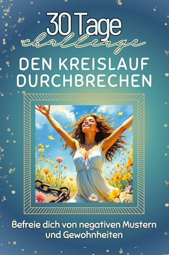 Den Kreislauf durchbrechen - Das perfekte Geschenk für Weihnachten und Geburtstag und jeden Anlass: Befreie dich von negativen Mustern und Gewohnheiten von FlipFlop