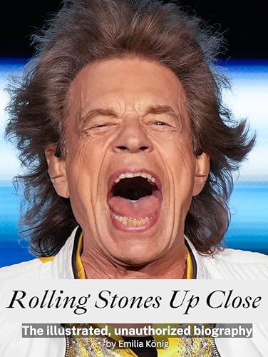 Rolling Stones Up Close - Complete in Color: The illustrated, unauthorized biography von FlipFlop