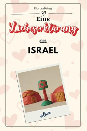 Eine Liebeserklärung an Israel - Die große Hommage - das perfekte Geschenk für Weihnachten und Geburtstag und jeden Anlass Eine Liebeserklärung an Israel - Die große Hommage - das perfekte Geschenk für Weihnachten und Geburtstag und jeden Anlass von FlipFlop