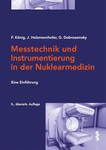 Messtechnik und Instrumentierung in der Nuklearmedizin: Eine Einführung von Facultas