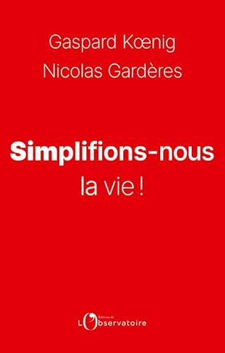 Simplifions-nous la vie !