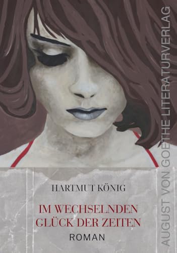 Im wechselnden Glück der Zeiten von Frankfurter Literaturverlag
