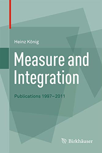 Measure and Integration: Publications 1997-2011 von Birkhäuser