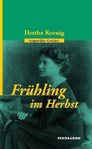 Frühling im Herbst: Ausgewählte Gedichte von Pendragon