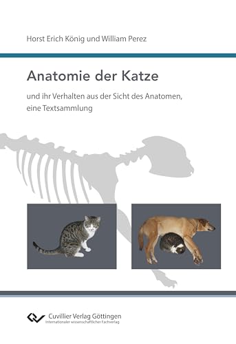 Anatomie der Katze und ihr Verhalten aus der Sicht des Anatomen, eine Textsammlung von Cuvillier Verlag