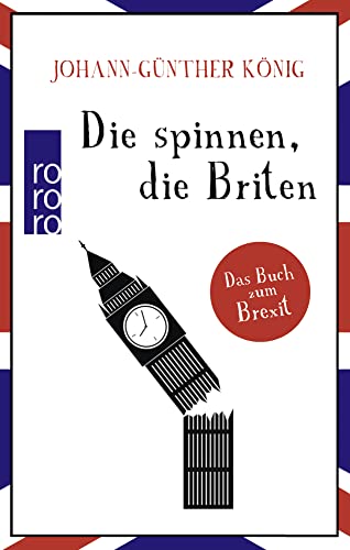 Die spinnen, die Briten: Das Buch zum Brexit