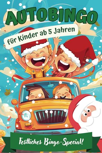 Autobingo für Kinder ab 5 Jahren - Festliches Bongo-Special: Beschäftigung für Kinder, die jede lange Fahrt in ein Abenteuer verwandelt – Ideal für den Weihnachtstrip zur Familie! Autobingo für Kinder ab 5 Jahren - Festliches Bongo-Special: Beschäftigung für Kinder, die jede lange Fahrt in ein Abenteuer verwandelt – Ideal für den Weihnachtstrip zur Familie!