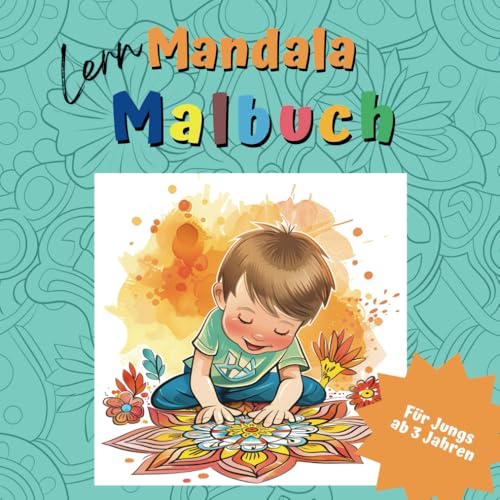 Mandala Malbuch für Kinder ab 3: Kreativer Lernspaß für Jungs – Entdecke Formen, Farben & erstes Zählen. Fördert Feinmotorik und Konzentration!: ... Förderung. Perfekt für kleine Künstler! Mandala Malbuch für Kinder ab 3: Kreativer Lernspaß für Jungs – Entdecke Formen, Farben & erstes Zählen. Fördert Feinmotorik und Konzentration!: ... Förderung. Perfekt für kleine Künstler!