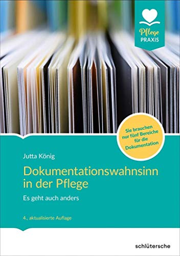 Dokumentationswahnsinn in der Pflege: Es geht auch anders. Mit und ohne SIS Dokumentationswahnsinn in der Pflege: Es geht auch anders. Mit und ohne SIS