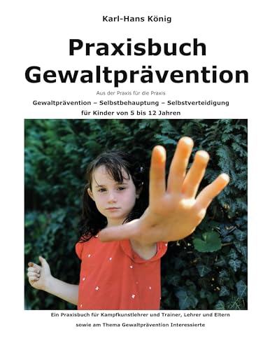 Praxisbuch Gewaltprävention: Gewaltprävention - Selbstbehauptung - Selbstverteidigung (Fudomotion)