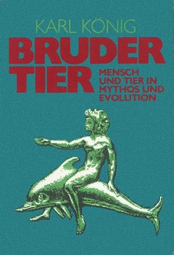 Bruder Tier: Mensch und Tier in Mythos und Evolution von Freies Geistesleben
