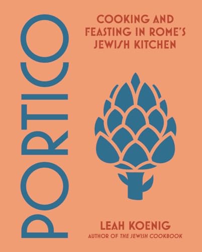 Portico: Cooking and Feasting in Rome's Jewish Kitchen Portico: Cooking and Feasting in Rome's Jewish Kitchen von WW Norton & Co